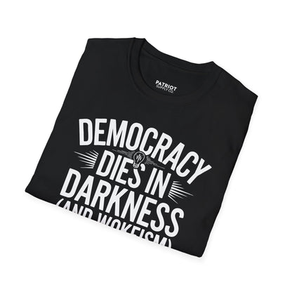 Democracy Dies In Darkness - Conservative Truth and Transparency T-Shirt
