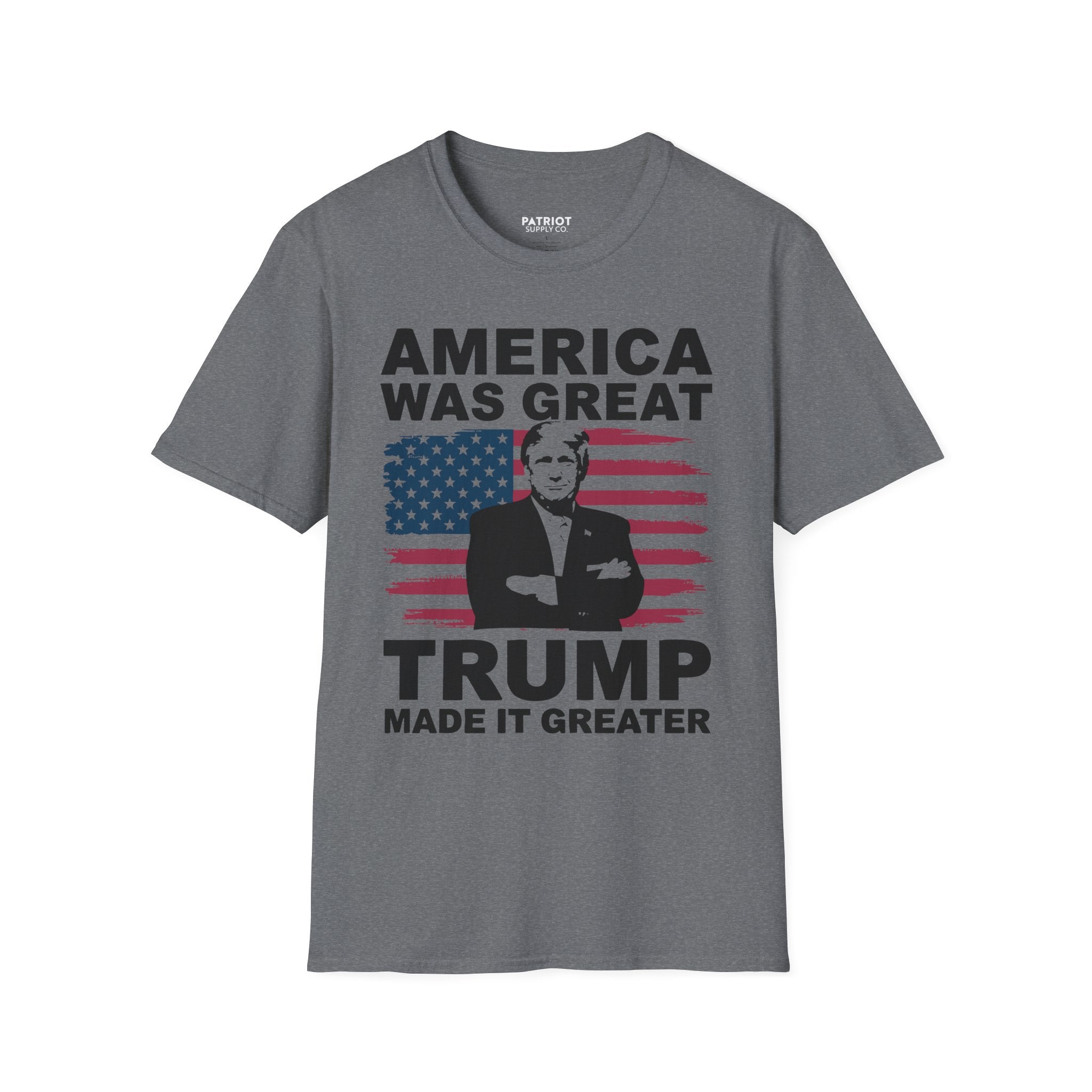 America Was Great, Trump Made It Greater - MAGA Patriotic Statement T-Shirt
