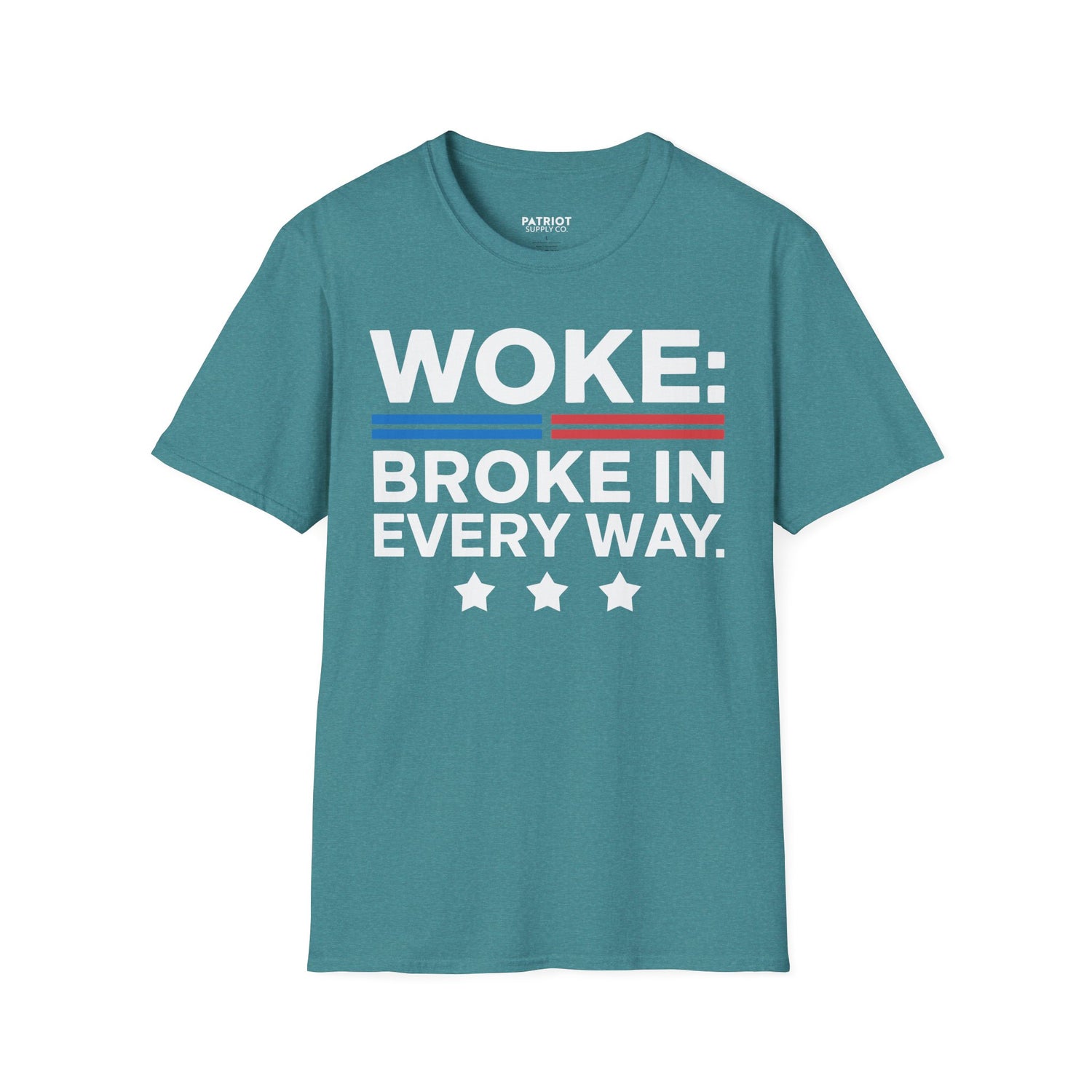 Woke Broke In Every Way - Conservative Anti-Woke Statement T-Shirt