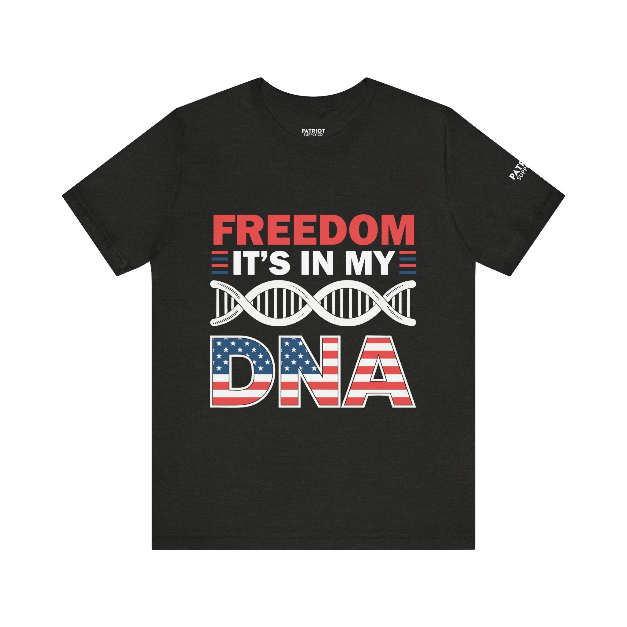 Freedom DNA T-Shirt - Patriotic Independence Day Tee | Conservative American Pride Apparel