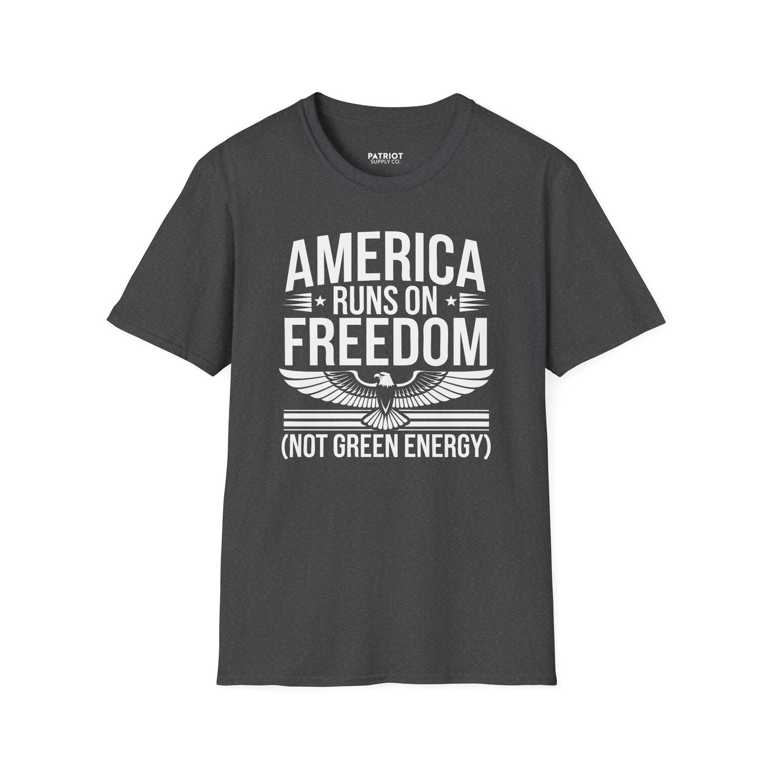 America Runs on Freedom Not Green Energy - Conservative Energy Independence T-Shirt