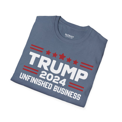 Trump 2024 Unfinished Business - Bold Political Statement T-Shirt