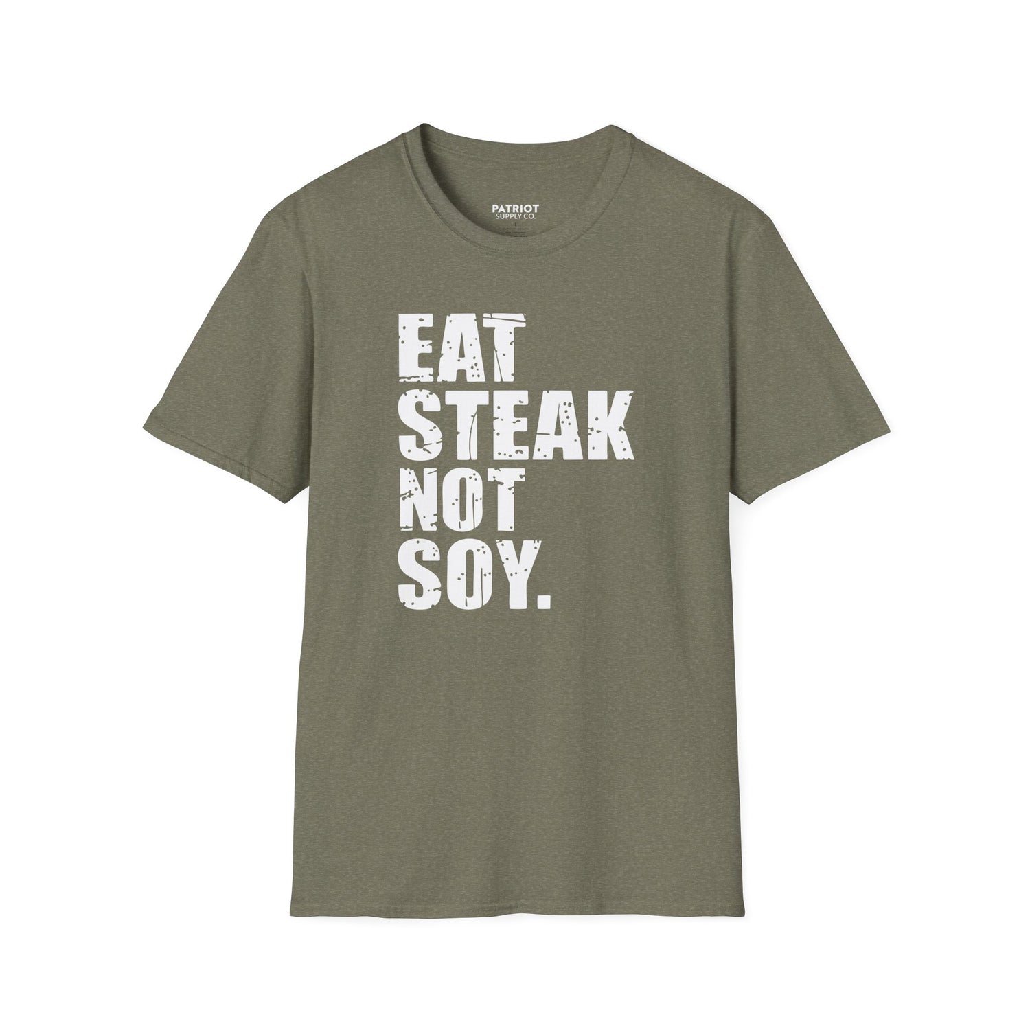 Eat Steak Not Soy - Conservative Anti-Vegan Statement T-Shirt