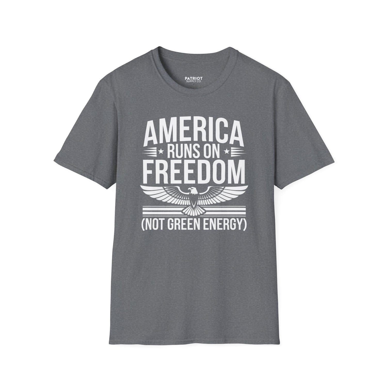 America Runs on Freedom Not Green Energy - Conservative Energy Independence T-Shirt