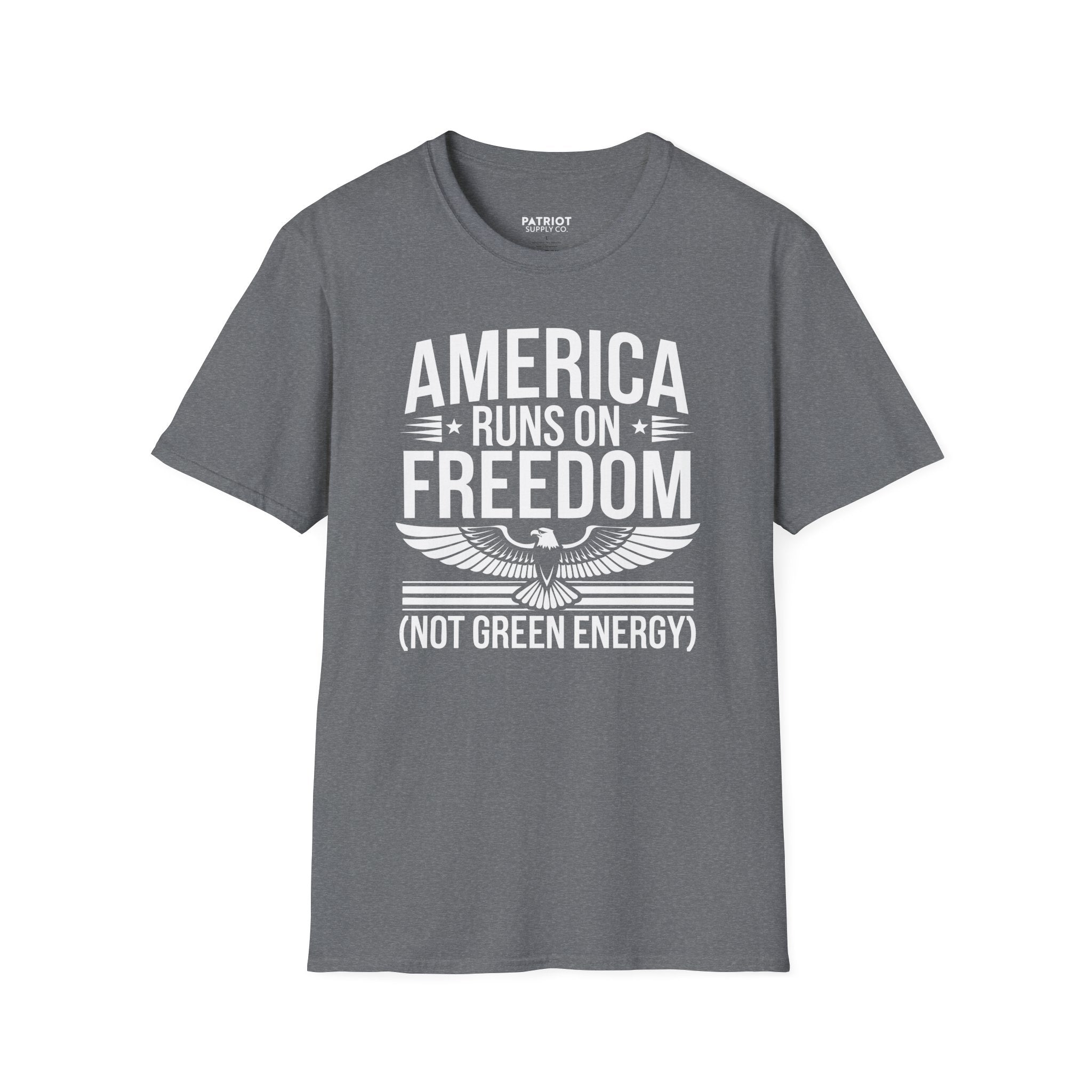 America Runs on Freedom Not Green Energy - Conservative Energy Independence T-Shirt