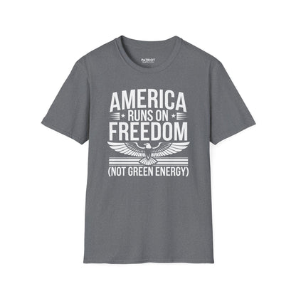 America Runs on Freedom Not Green Energy - Conservative Energy Independence T-Shirt