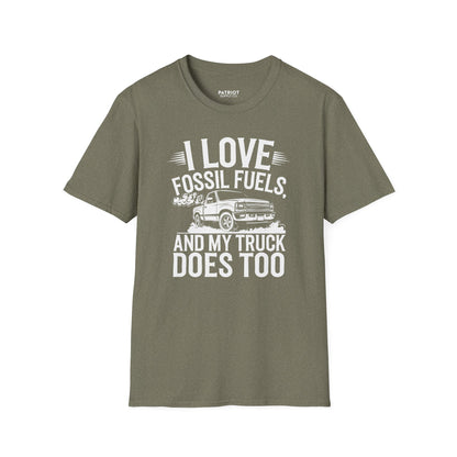 I Love Fossil Fuels And My Truck Does Too - Conservative Energy Independence T-Shirt