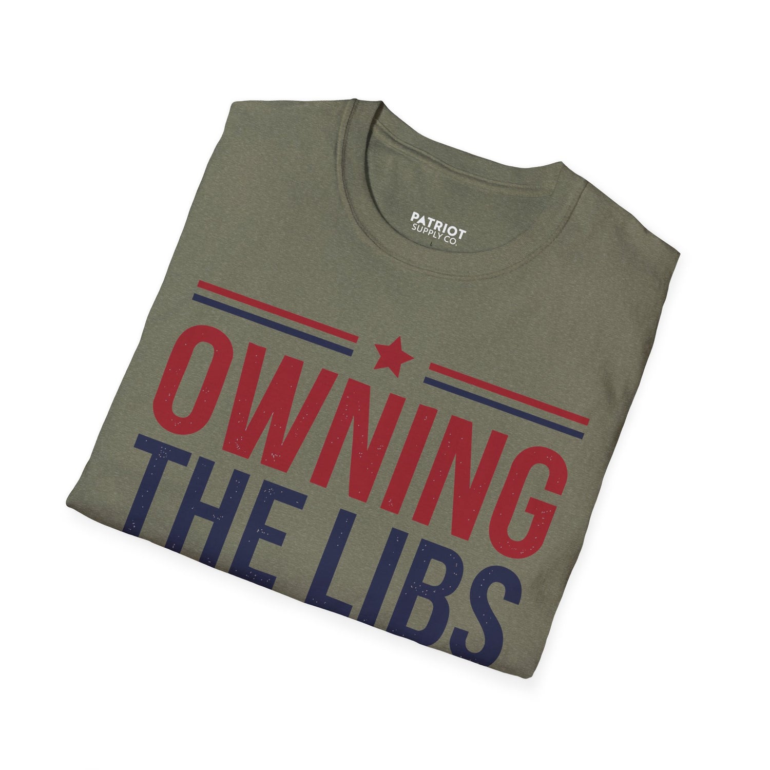 Owning The Libs Since Day One - Proud Americans Patriotic T-Shirt - Conservative Election Statement Tee | American Pride Celebration Apparel