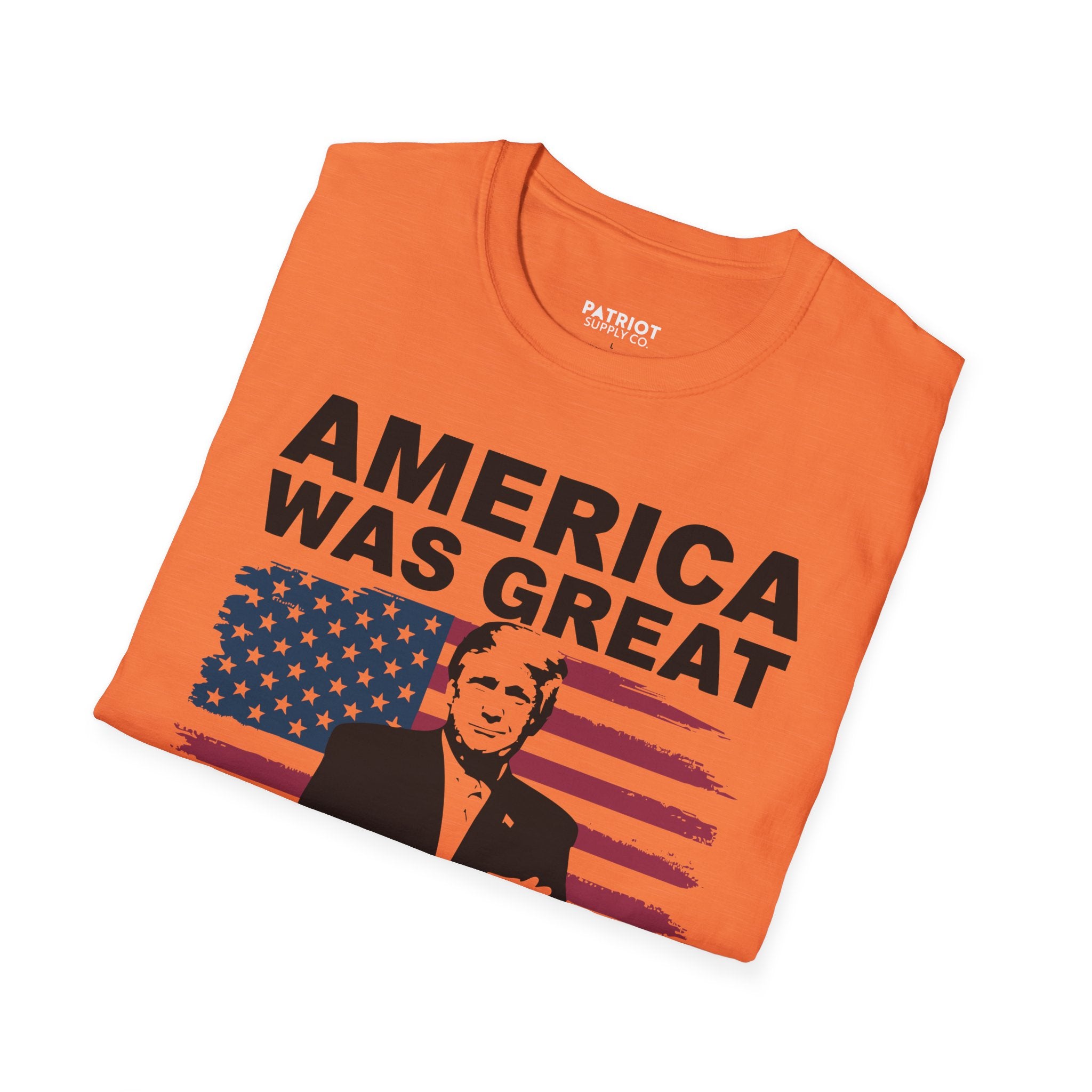 America Was Great, Trump Made It Greater - MAGA Patriotic Statement T-Shirt