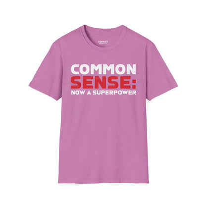 Common Sense Now A Superpower - Conservative Truth Statement T-Shirt