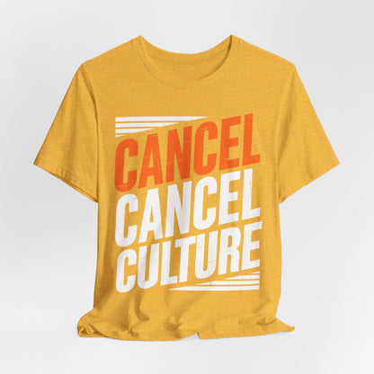 Cancel Culture Statement T-Shirt - Anti-Cancel Culture Conservative Tee | Free Speech Defense Apparel