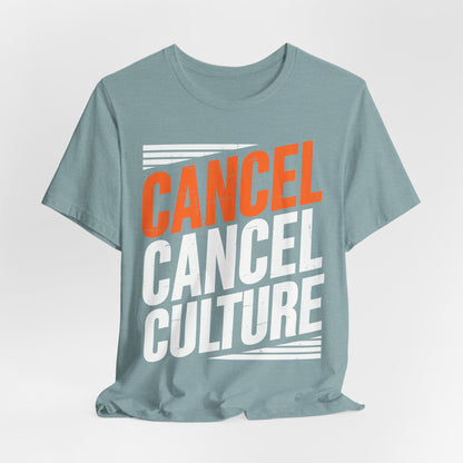 Cancel Culture Statement T-Shirt - Anti-Cancel Culture Conservative Tee | Free Speech Defense Apparel