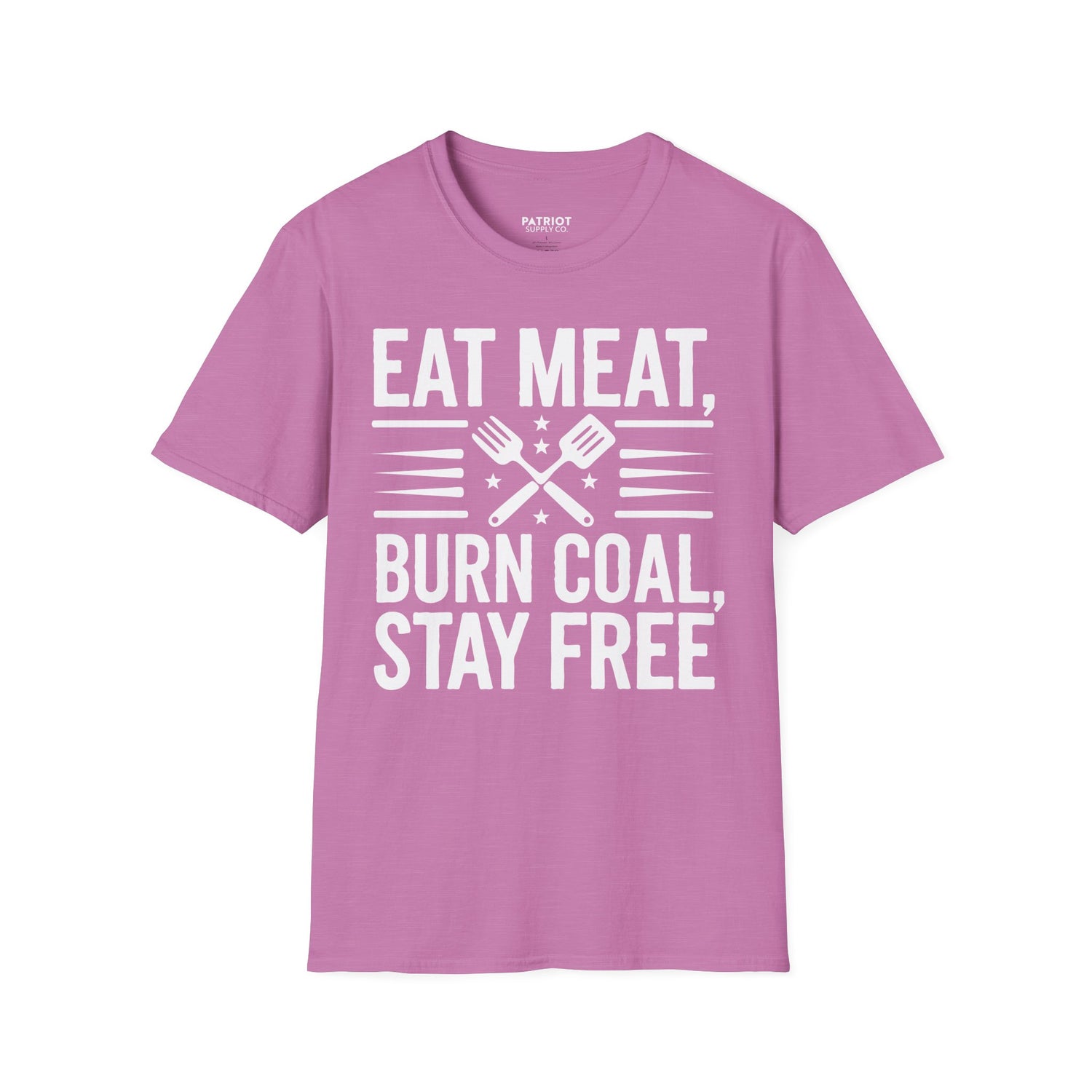 Eat Meat, Burn Coal, Stay Free - Conservative Freedom Statement T-Shirt