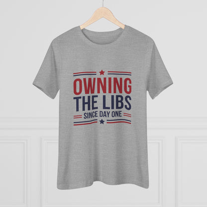 Owning the Libs Since Day One Women&
