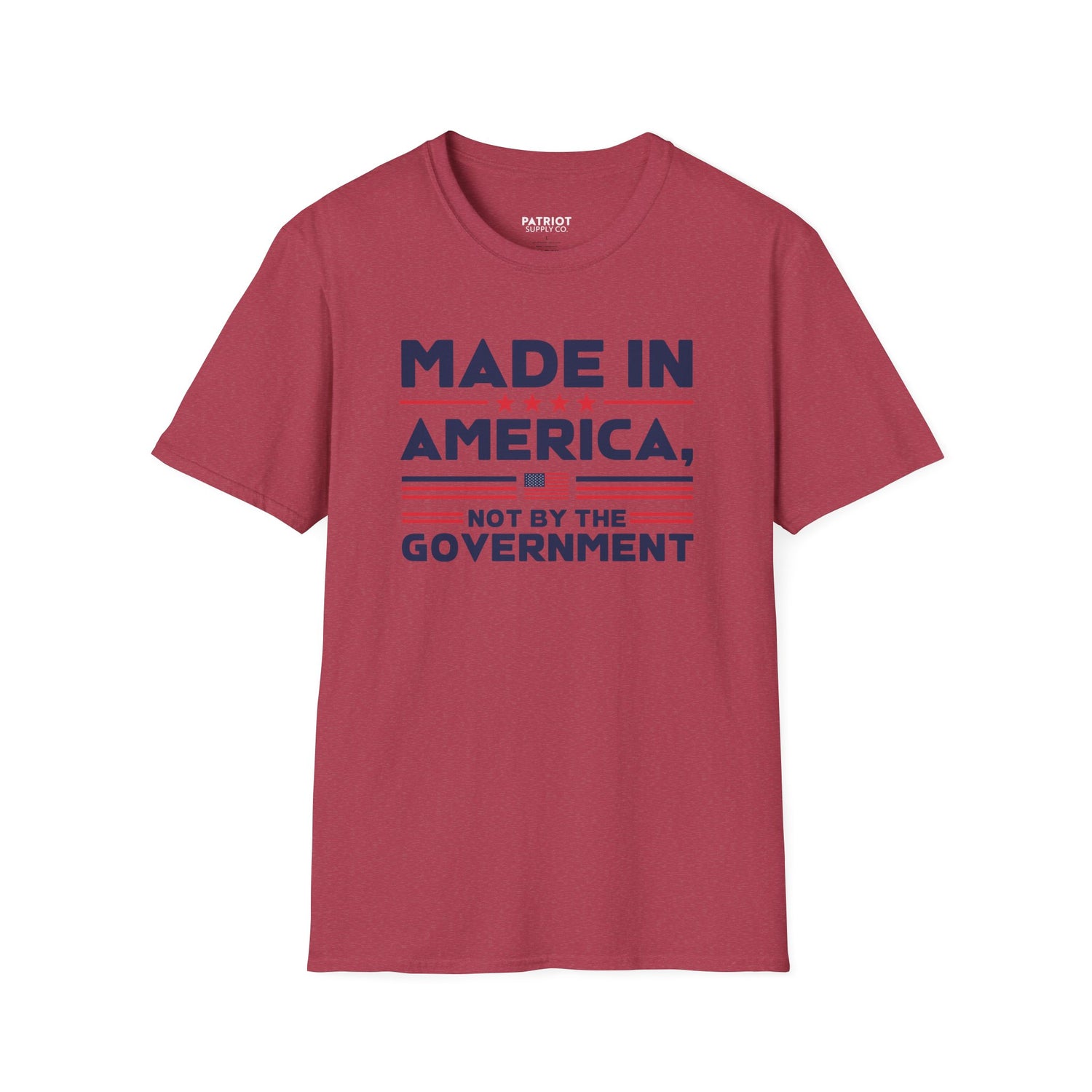 Made In America Not By The Government - Free Enterprise Statement T-Shirt