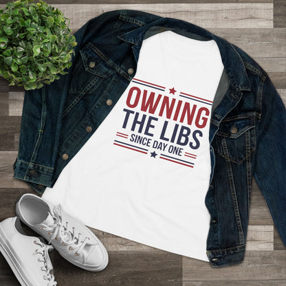 Owning the Libs Since Day One Women&