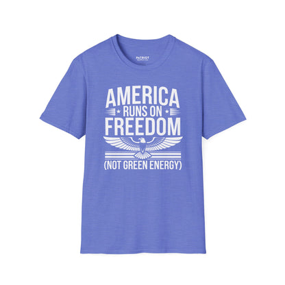 America Runs on Freedom Not Green Energy - Conservative Energy Independence T-Shirt