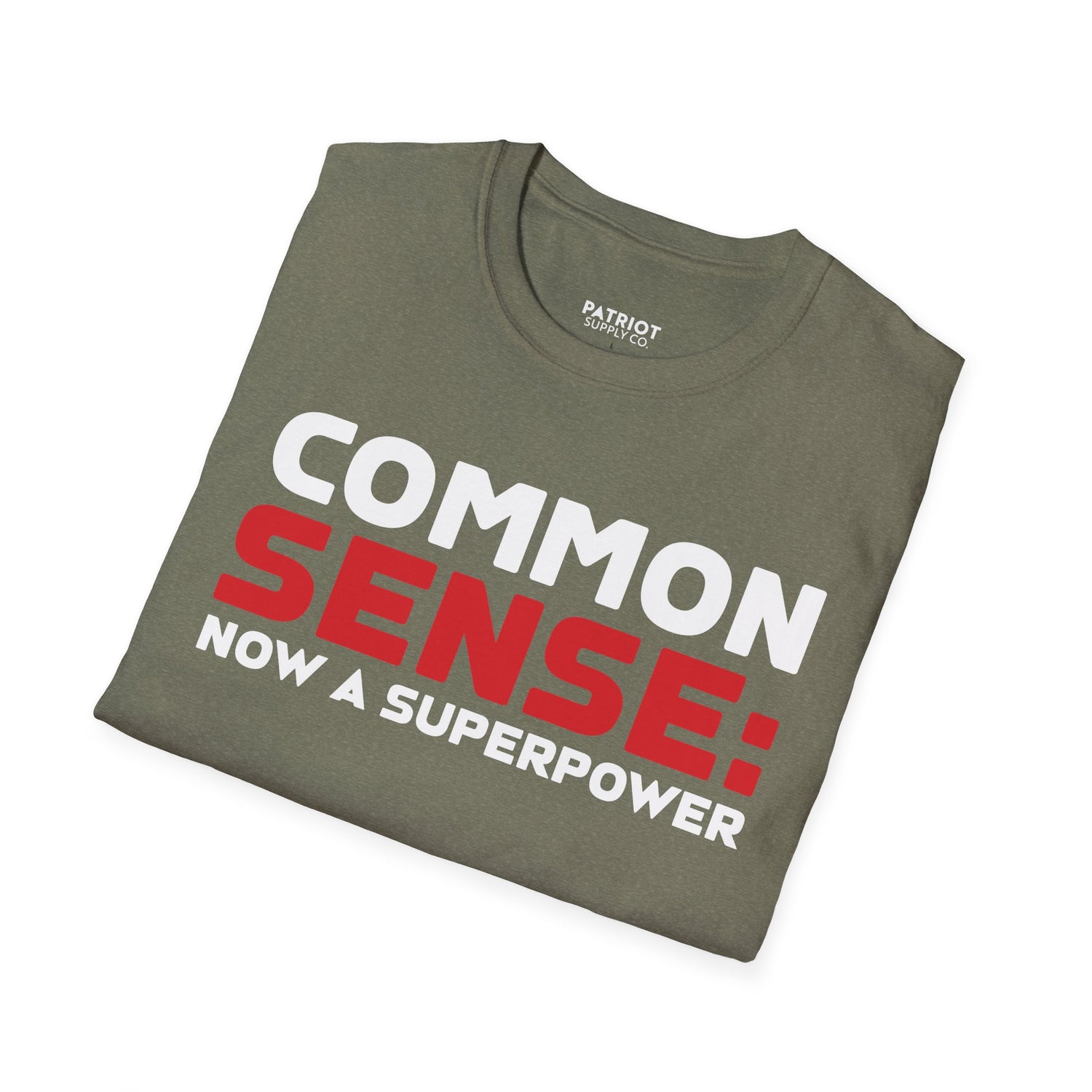 Common Sense Now A Superpower - Conservative Truth Statement T-Shirt