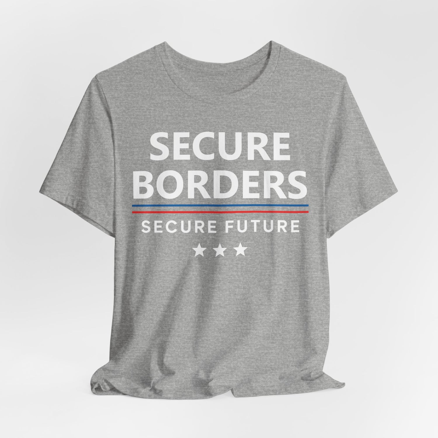 Secure Borders T-Shirt - Immigration Control Statement Tee | Conservative Border Security Apparel