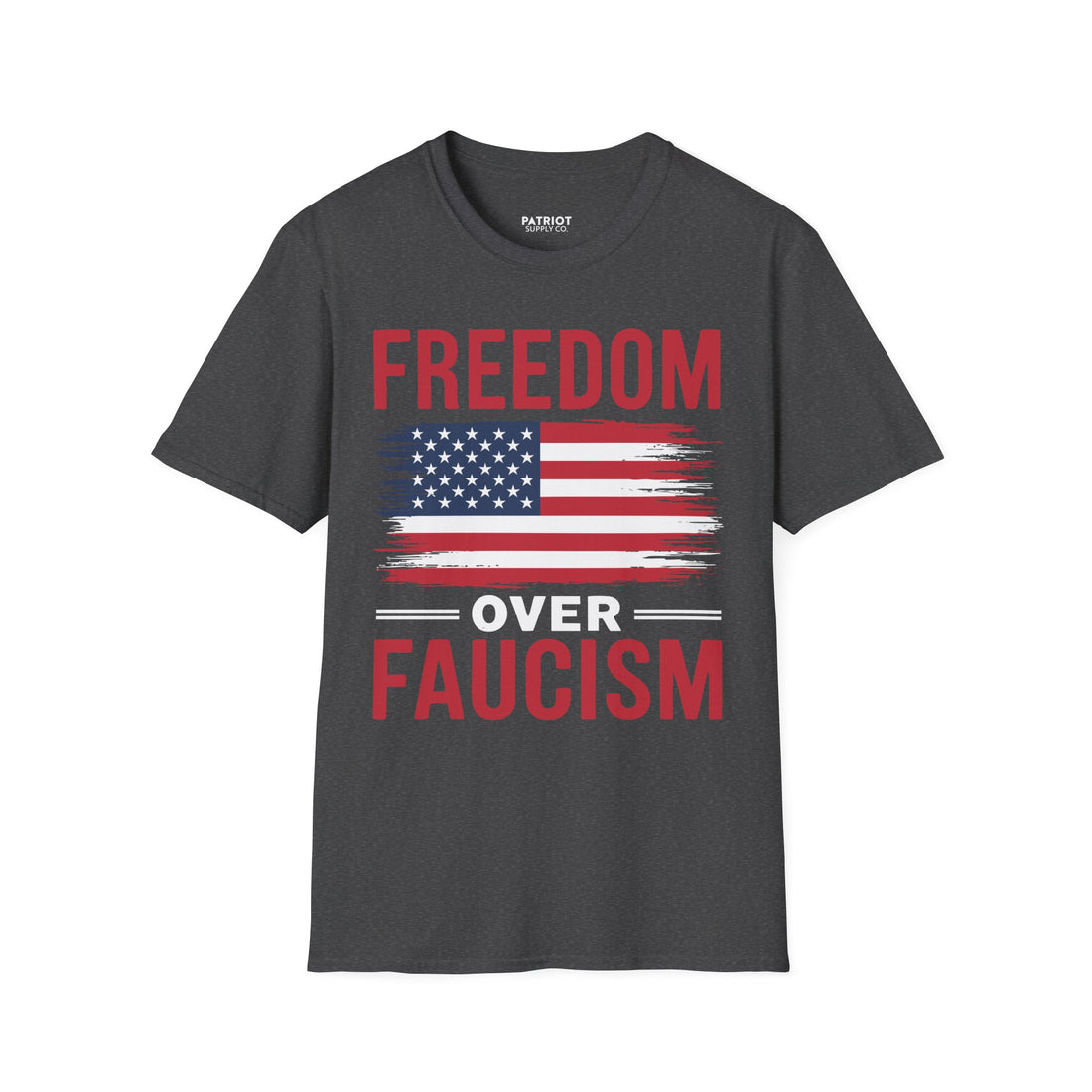 Freedom Over Fauci - Bold Statement T-Shirt for Liberty Advocates