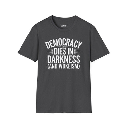 Democracy Dies In Darkness - Conservative Truth and Transparency T-Shirt