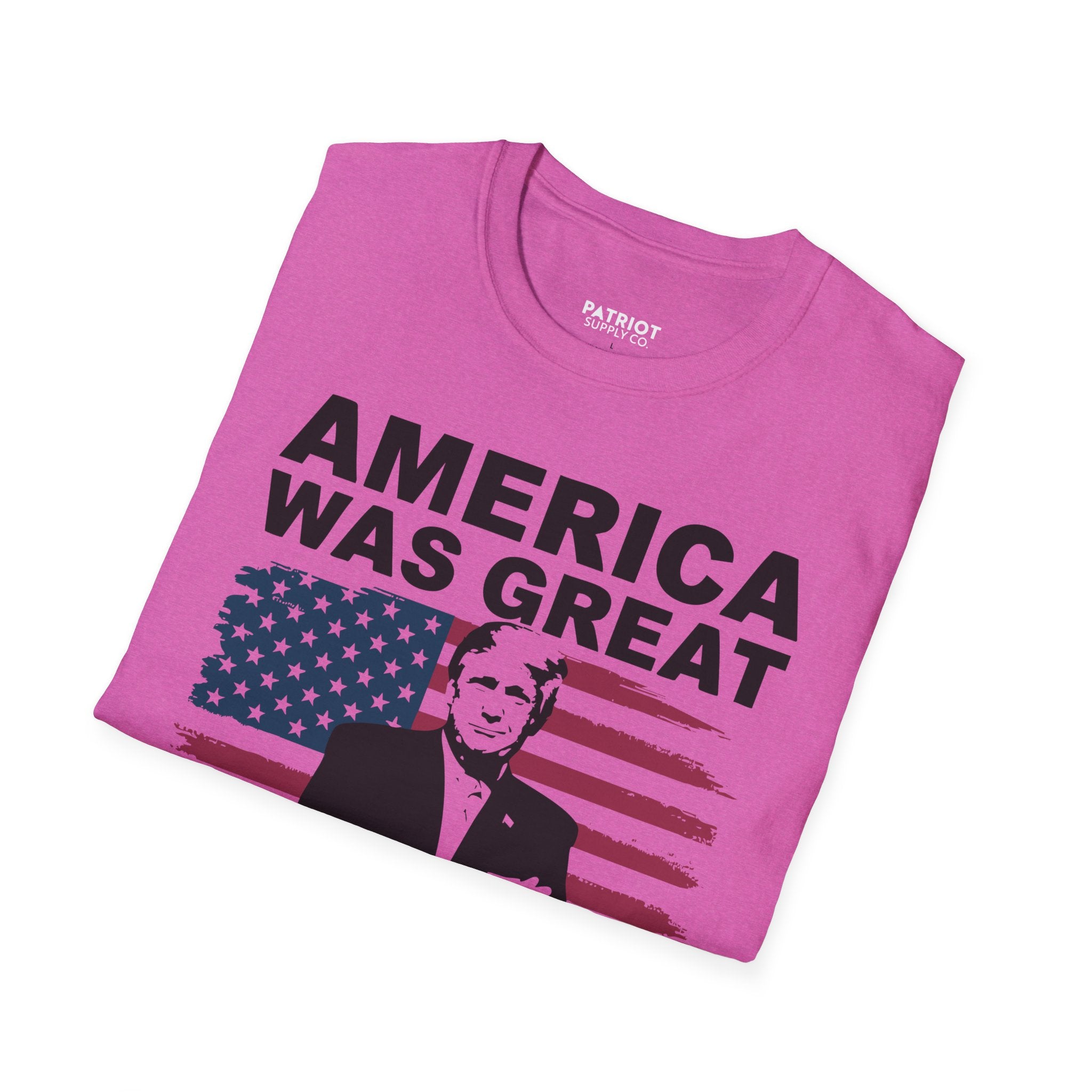 America Was Great, Trump Made It Greater - MAGA Patriotic Statement T-Shirt