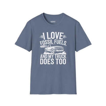 I Love Fossil Fuels And My Truck Does Too - Conservative Energy Independence T-Shirt