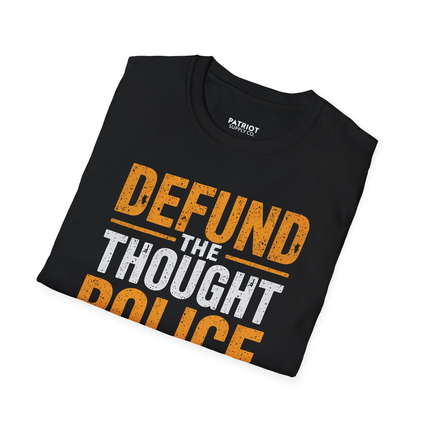 Defund the Thought Police - Conservative Free Speech Statement T-Shirt