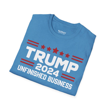 Trump 2024 Unfinished Business - Bold Political Statement T-Shirt