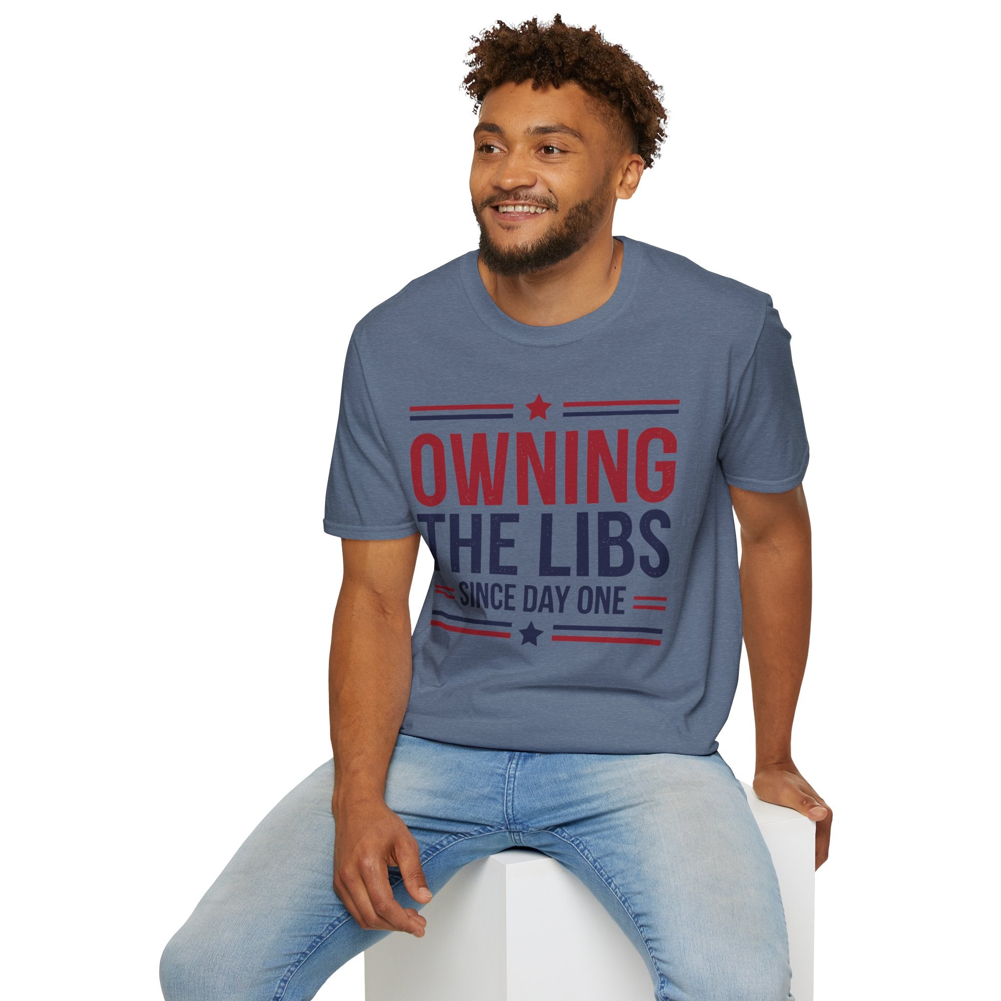Owning The Libs Since Day One - Proud Americans Patriotic T-Shirt - Conservative Election Statement Tee | American Pride Celebration Apparel