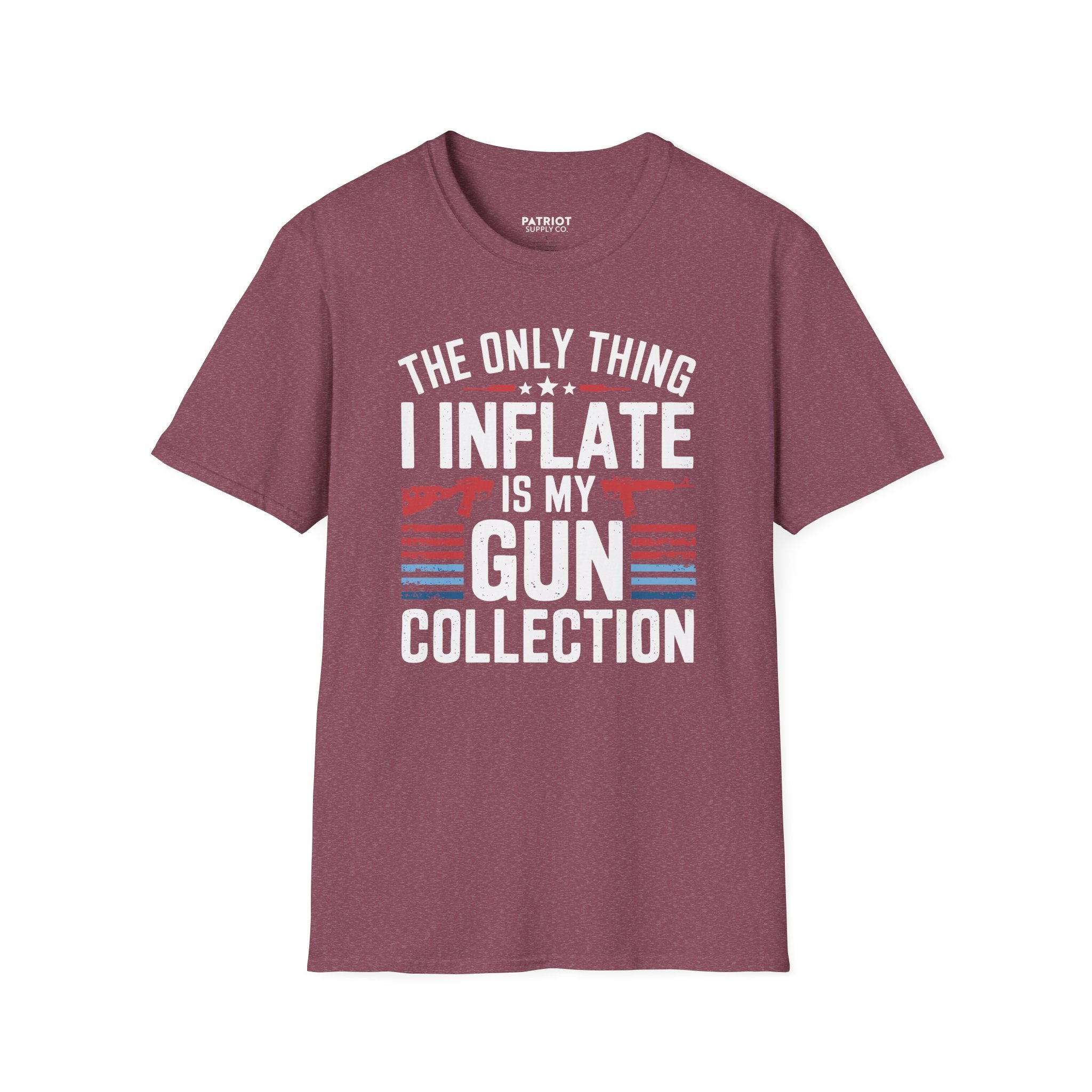 The Only Thing I Inflate Is My Gun Collection - Second Amendment Pride T-Shirt