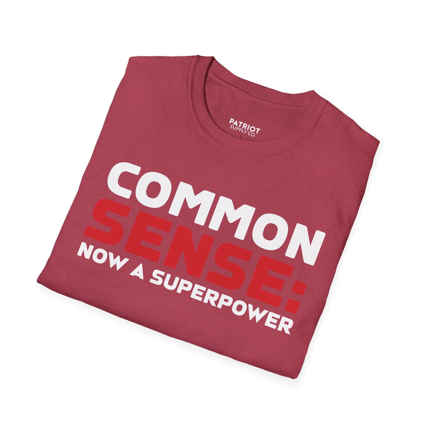 Common Sense Now A Superpower - Conservative Truth Statement T-Shirt