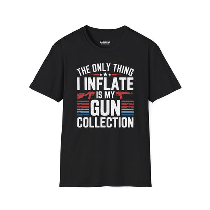 The Only Thing I Inflate Is My Gun Collection - Second Amendment Pride T-Shirt