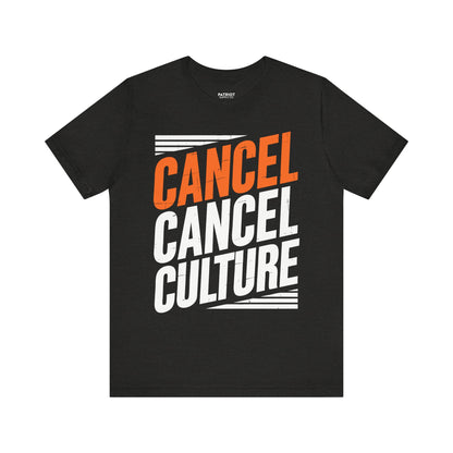 Cancel Culture Statement T-Shirt - Anti-Cancel Culture Conservative Tee | Free Speech Defense Apparel