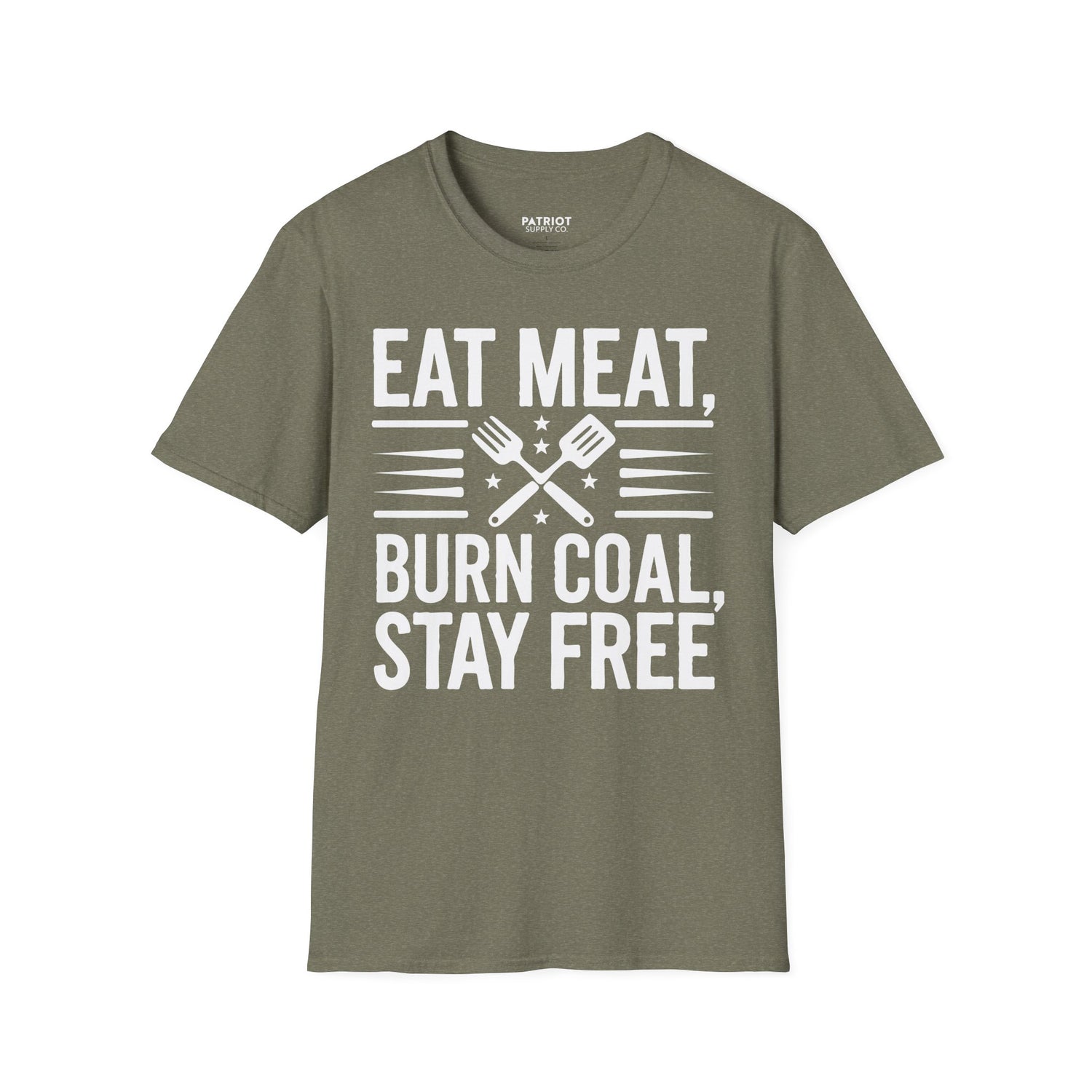 Eat Meat, Burn Coal, Stay Free - Conservative Freedom Statement T-Shirt