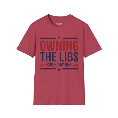 Owning The Libs Since Day One - Proud Americans Patriotic T-Shirt - Conservative Election Statement Tee | American Pride Celebration Apparel