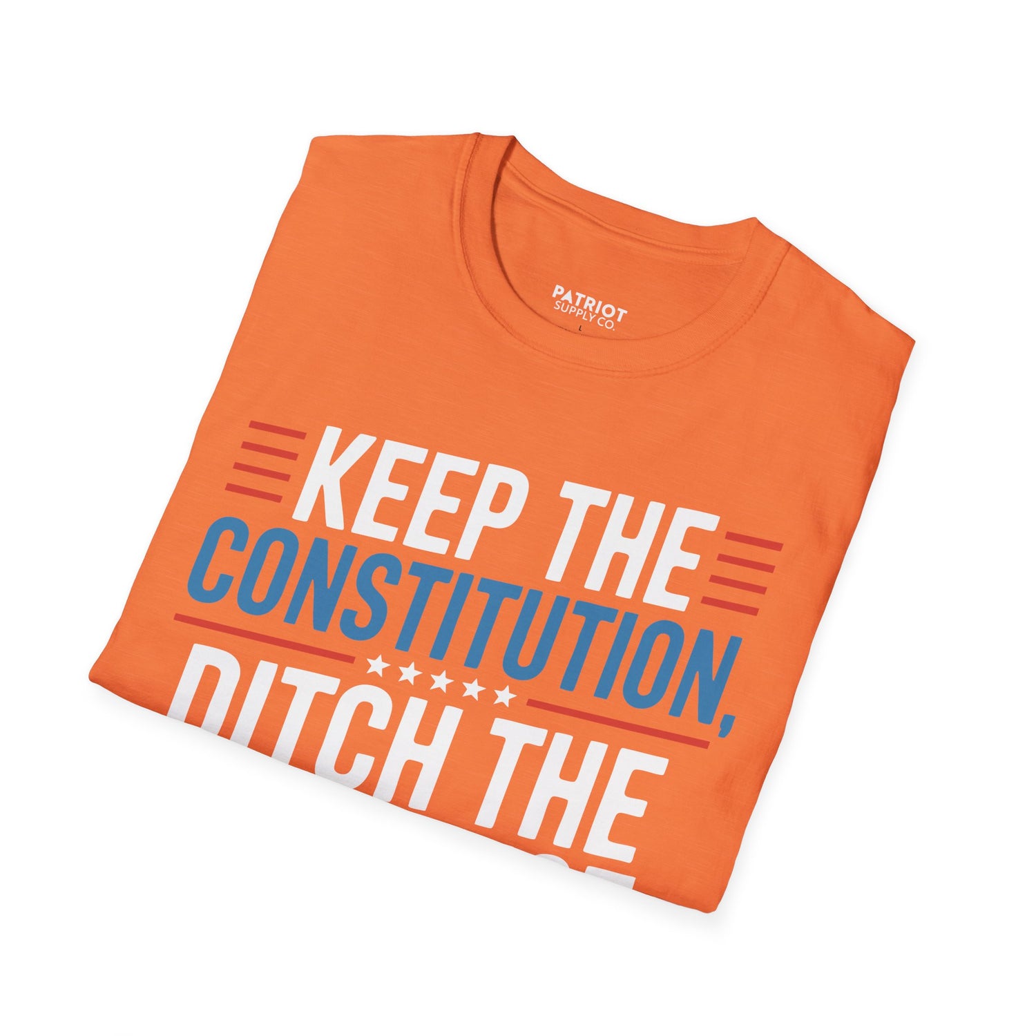 Keep The Constitution Ditch The Nonsense - Constitutional Conservative Statement T-Shirt