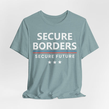 Secure Borders T-Shirt - Immigration Control Statement Tee | Conservative Border Security Apparel