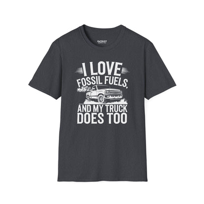 I Love Fossil Fuels And My Truck Does Too - Conservative Energy Independence T-Shirt