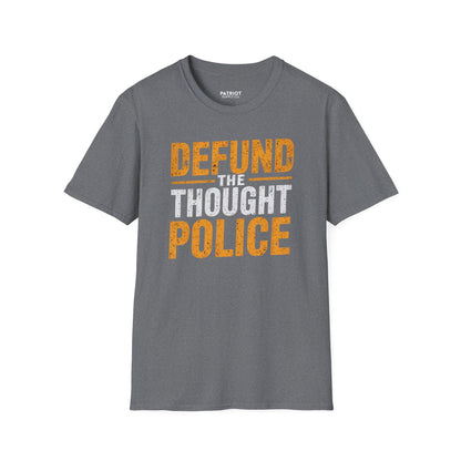 Defund the Thought Police - Conservative Free Speech Statement T-Shirt