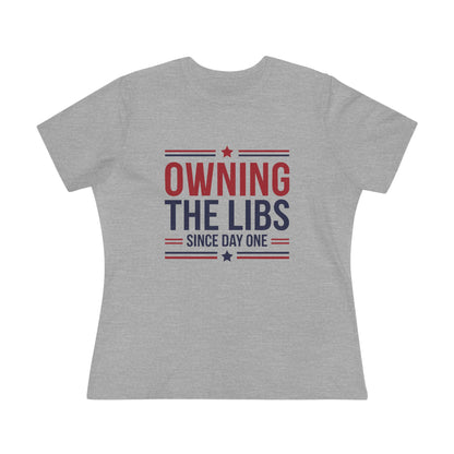 Owning the Libs Since Day One Women&
