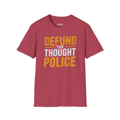 Defund the Thought Police - Conservative Free Speech Statement T-Shirt