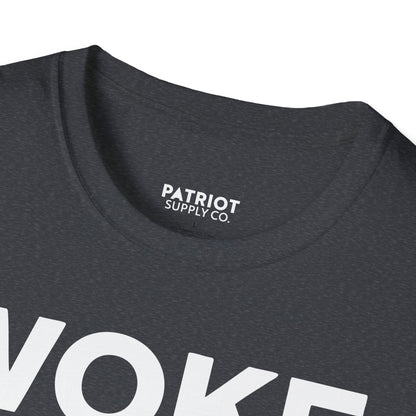 Woke Broke In Every Way - Conservative Anti-Woke Statement T-Shirt