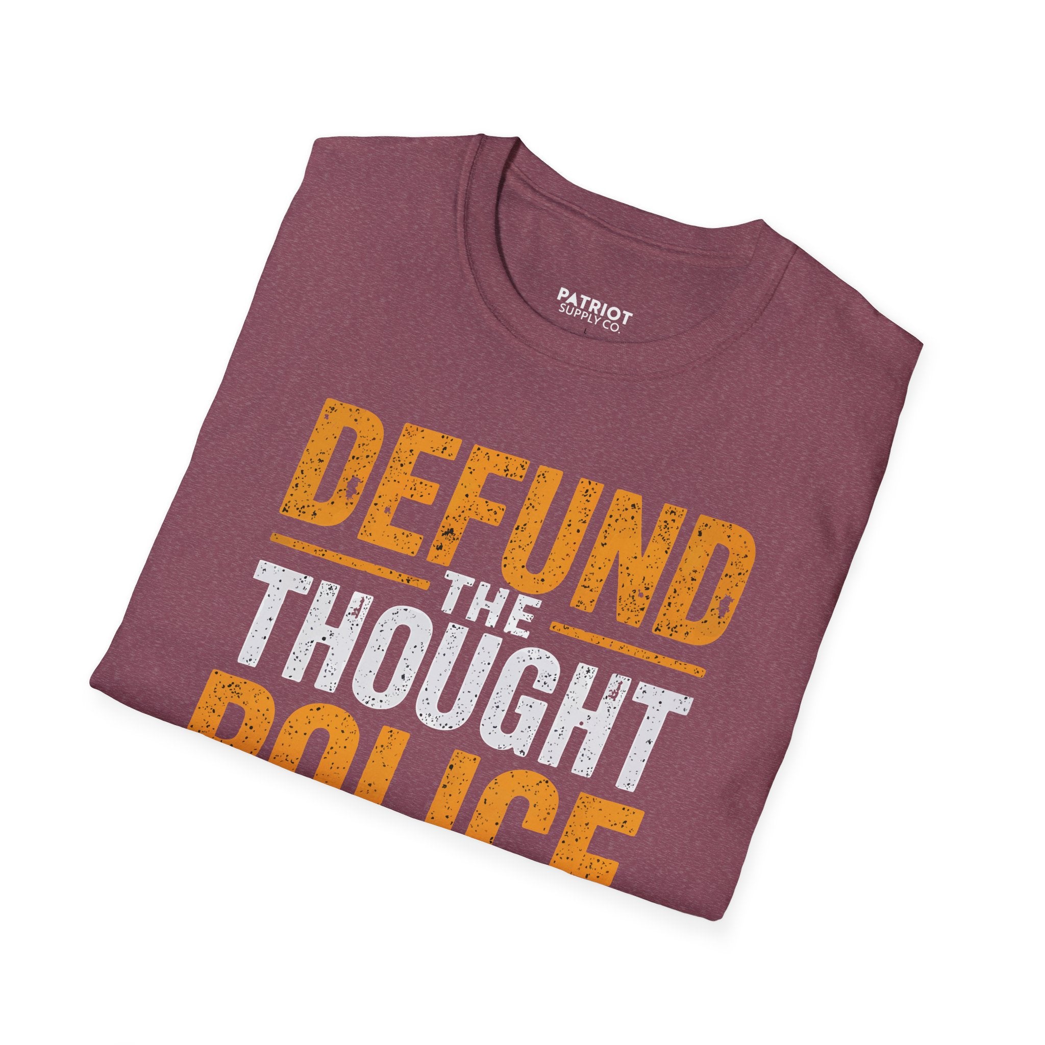 Defund the Thought Police - Conservative Free Speech Statement T-Shirt