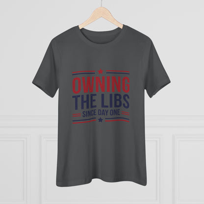 Owning the Libs Since Day One Women&