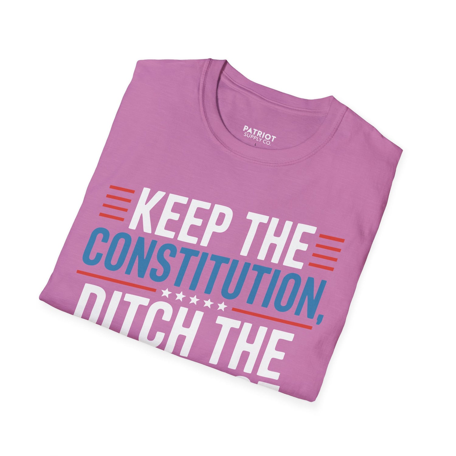Keep The Constitution Ditch The Nonsense - Constitutional Conservative Statement T-Shirt