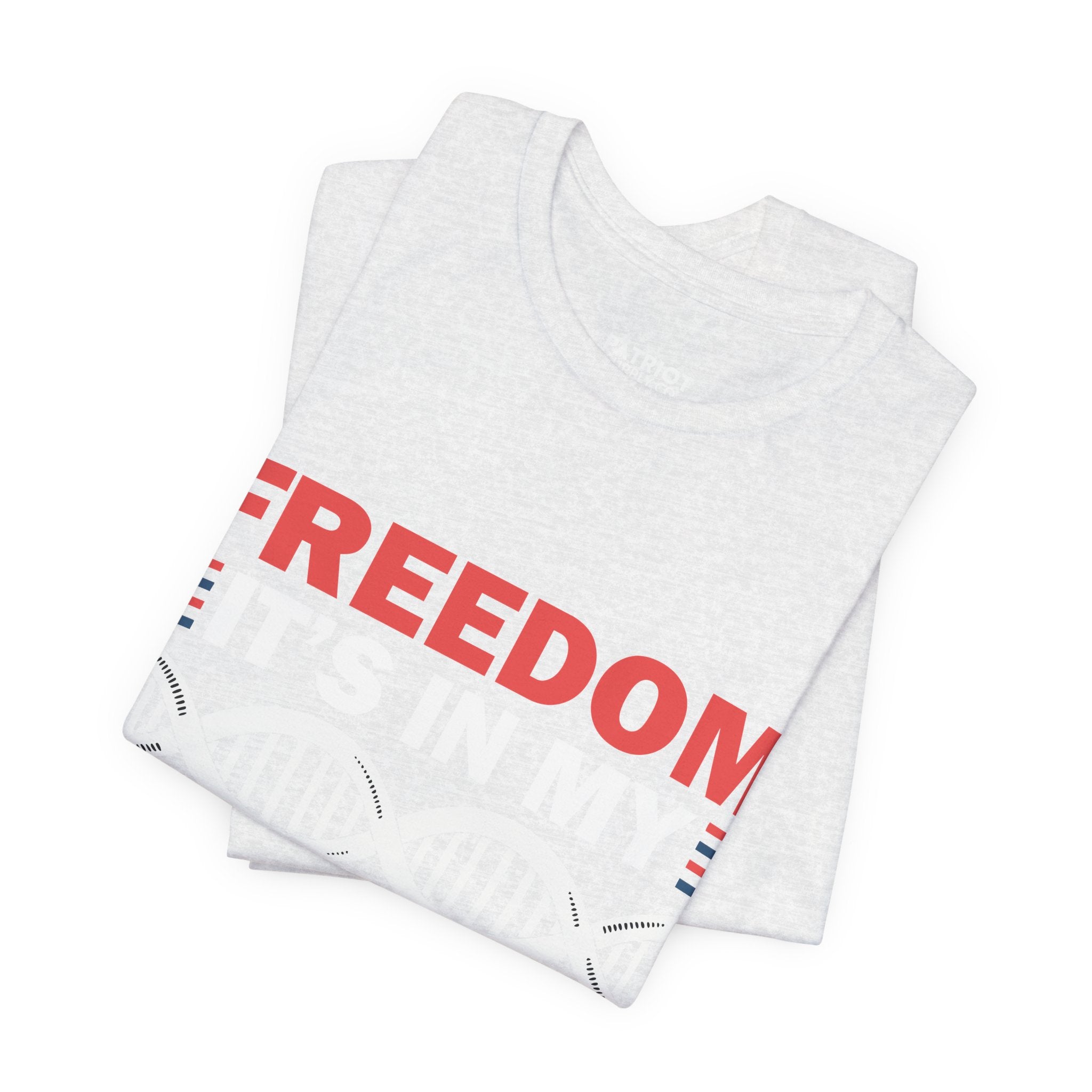 Freedom DNA T-Shirt - Patriotic Independence Day Tee | Conservative American Pride Apparel