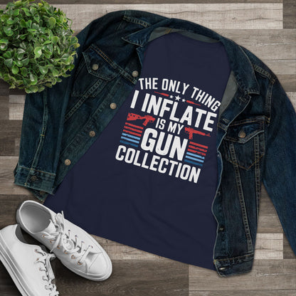 The Only Thing I Inflate Is My Gun Collection Women&