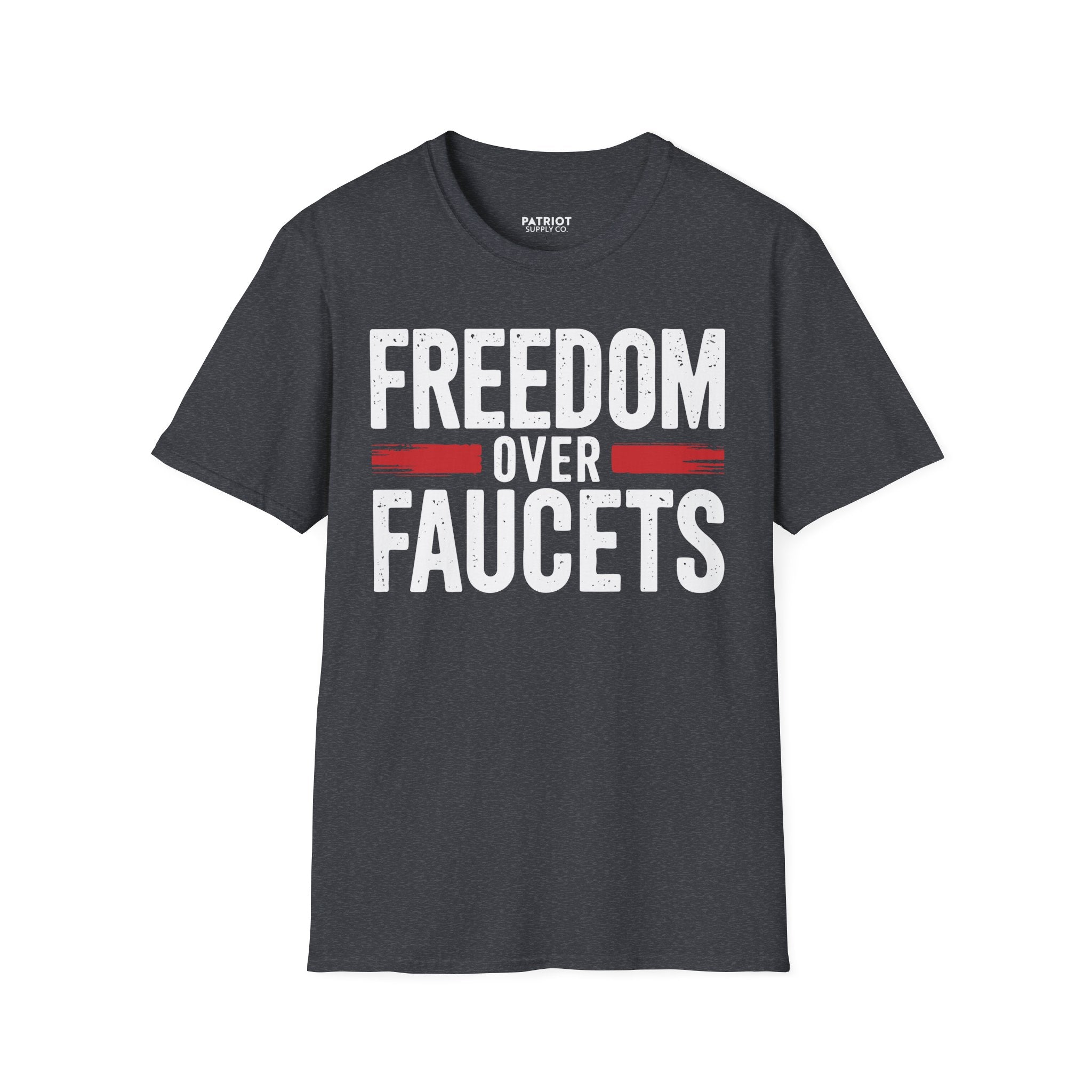 Freedom Over Faucets - Conservative Statement T-Shirt for Constitutional Rights