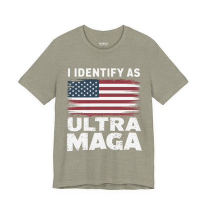 I Identify as Ultra MAGA T-Shirt - Conservative Identity Statement Tee | Patriotic Political Pride Apparel